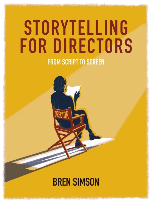 Title details for Storytelling for Directors by Bren Simson - Available